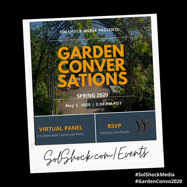 SolShock Media Garden Conversations | Spring 2020