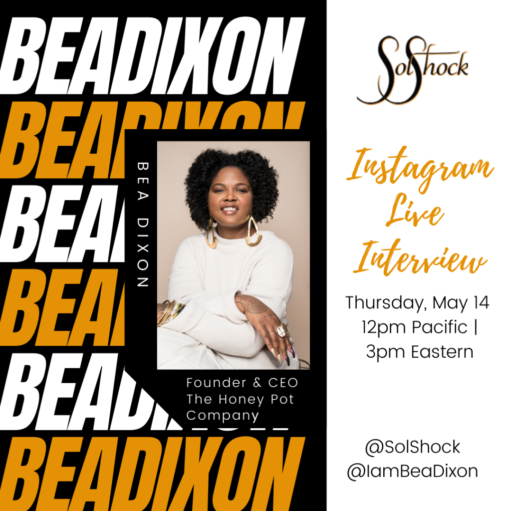 SolShock Media Interview with Bea Dixon, CEO & Founder of The Honey Pot Company.